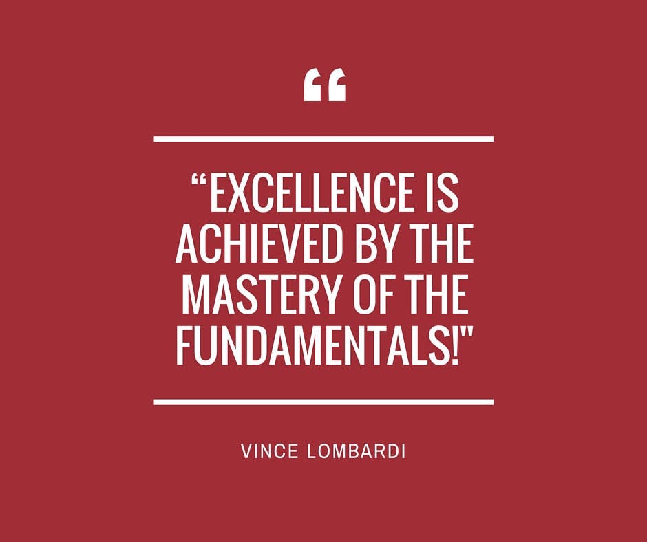 Master the fundamentals for excellence